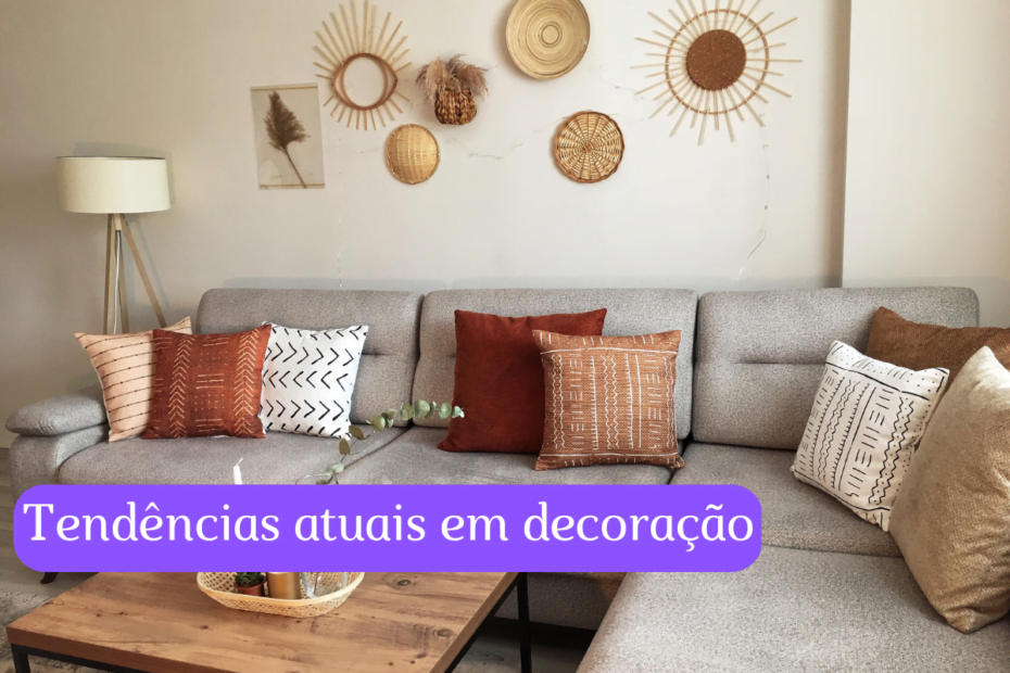 As tendências atuais em decoração de interiores que você precisa conhecer